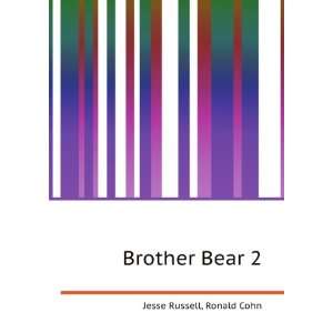  Brother Bear 2 Ronald Cohn Jesse Russell Books