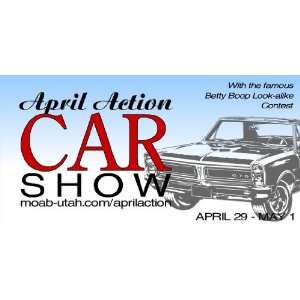  3x6 Vinyl Banner   April Action Car Show 
