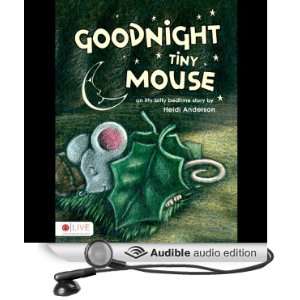  Goodnight Tiny Mouse (Audible Audio Edition): Heidi 