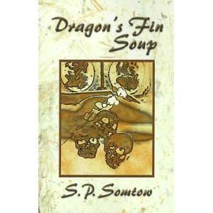  Dragons Fin Soup Eight Modern Siamese Fables 