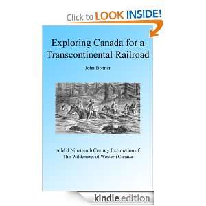 Exploring Canada for a Transcontinental Railroad Illustrated John 