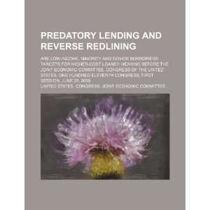  Predatory lending and reverse redlining are low income 