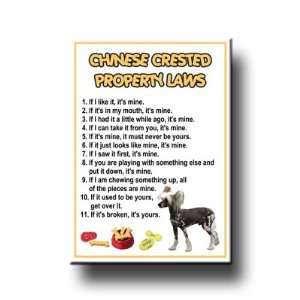  Chinese Crested Property Laws Fridge Magnet: Everything 