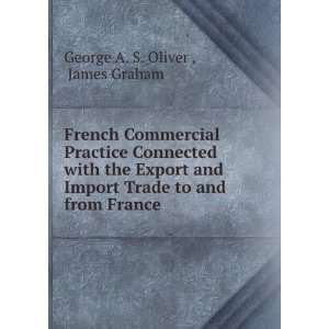   Trade to and from France James Graham George A. S. Oliver  Books