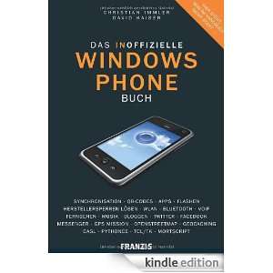 Das inoffizielle Windows Phone Buch Synchronisation, QR Codes, Apps 