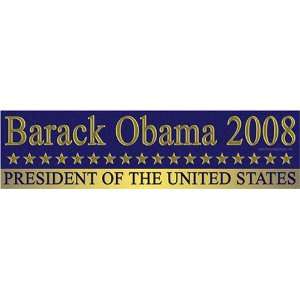  Barack Obama 2008   President of the United States. Bumper 