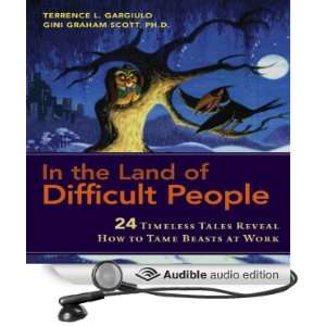 In the Land of Difficult People: 24 Timeless Tales Reveal How to Tame 