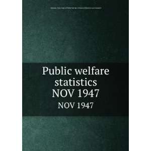  welfare statistics. NOV 1947 Montana. State Dept. of Public Welfare 