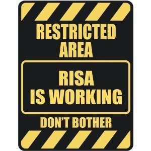   RESTRICTED AREA RISA IS WORKING  PARKING SIGN: Home 