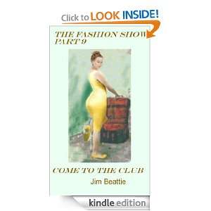 Come to the Club (The Fashion Show) Jim Beattie  Kindle 