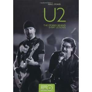 U2: The Stories Behind Every U2 Song (Stories Behind the 