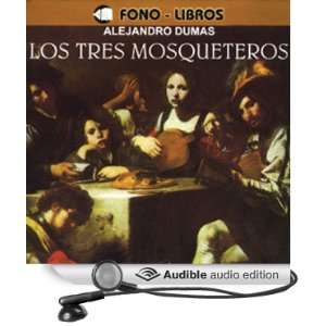  Los Tres Mosqueteros [The Three Musketeers] (Audible Audio 