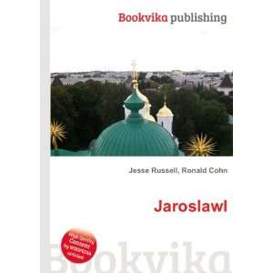 Jaroslawl: Ronald Cohn Jesse Russell:  Books