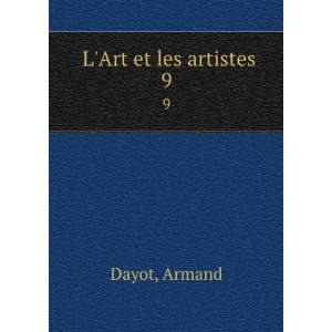  LArt et les artistes. 9 Armand Dayot Books
