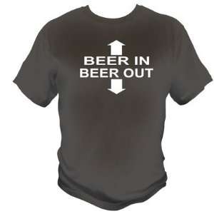BEER IN BEER OUT Funny Drinking Shirt Bar Attire YOU WILL GET NOTICED 