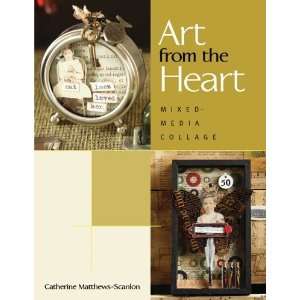 Art from the Heart: Mixed Media Collage [Paperback 