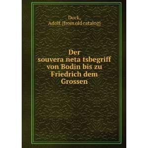   von Bodin bis zu Friedrich dem Grossen: Adolf. [from old catalog] Dock