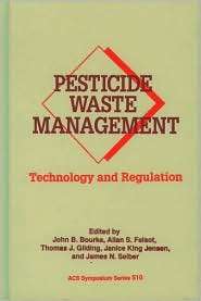 Pesticide Waste Management Technology and Regulation, (0841224803 