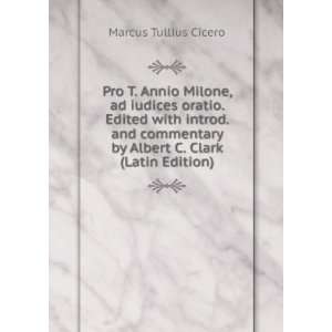  by Albert C. Clark (Latin Edition) Marcus Tullius Cicero Books