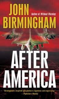  After America by John Birmingham, Random House 