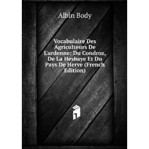   De La Hesbaye Et Du Pays De Herve (French Edition): Albin Body: Books
