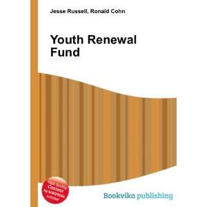  Youth Renewal Fund Ronald Cohn Jesse Russell Books