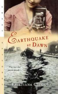   Earthquake At Dawn by Kristiana Gregory, Harcourt 