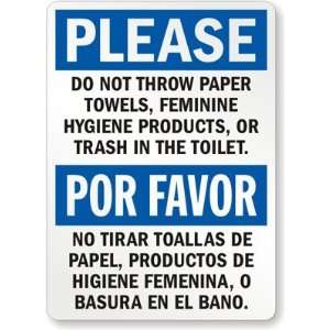 Please: Do not Throw Paper Towels, Feminine Hygiene Products, or Trash 