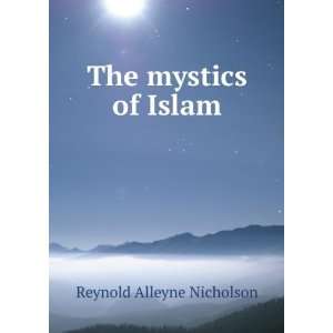  The mystics of Islam Reynold Alleyne Nicholson Books
