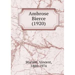  Ambrose Bierce (1920) (9781275262690) Vincent, 1886 1974 