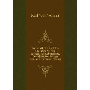   Von Seinen SchÃ¼lern (German Edition) Karl von Amira Books