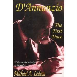    DAnnunzio the First Duce [Paperback] Michael Ledeen Books