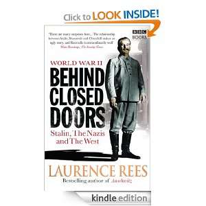 World War Two Behind Closed Doors Laurence Rees  Kindle 