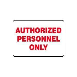  Authorized Personnel Only Sign   10 x 14 Adhesive Dura 