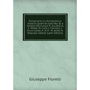   Arditi, N.Dapuzzo Ceteror (Latin Edition): Giuseppe Fiorelli: Books