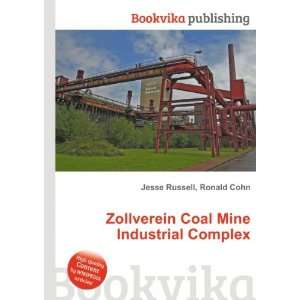   Coal Mine Industrial Complex: Ronald Cohn Jesse Russell: Books