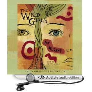  The Wild Girls (Audible Audio Edition): Pat Murphy, Coleen 