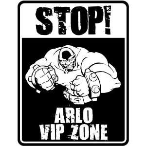 New  Stop !   Arlo Vip Zone  Parking Sign Name:  Home 