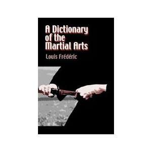  Dictionary of the Martial Arts Book by Louis Frederic 