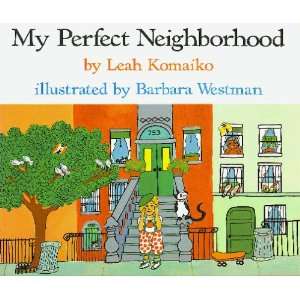  My perfect neighborhood (9780060232870): Leah Komaiko 