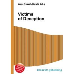  Victims of Deception Ronald Cohn Jesse Russell Books