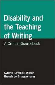 Disability and the Teaching of Writing: A Critical Sourcebook 