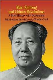 Mao Zedong and Chinas Revolutions A Brief History with Documents 