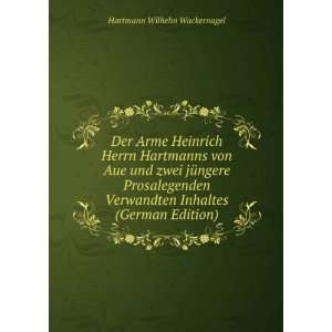  Der Arme Heinrich Herrn Hartmanns von Aue und zwei 