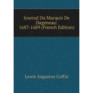   De Dageneau 1687 1689 (French Edition) Lewis Augustus Coffin Books