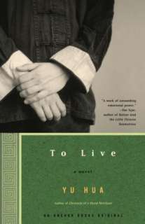   To Live by Yu Hua, Knopf Doubleday Publishing Group 