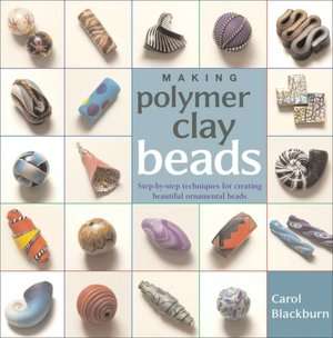 making polymer clay beads carol blackburn paperback $ 17 29