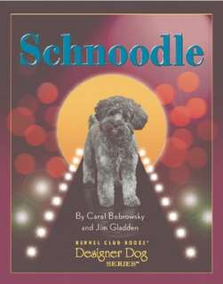   Schnoodle by Carol Bobrowsky, Kennel Club Books, LLC 