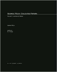 George Pólya Collected Papers, Volume 2 Location of Zeros 