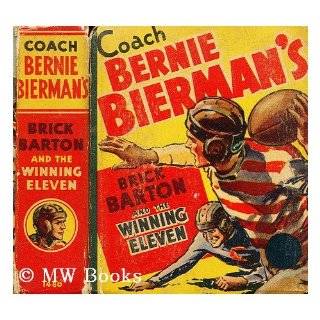 Coach Bernie Biermans Brick Barton and the Winning Eleven by R. M 